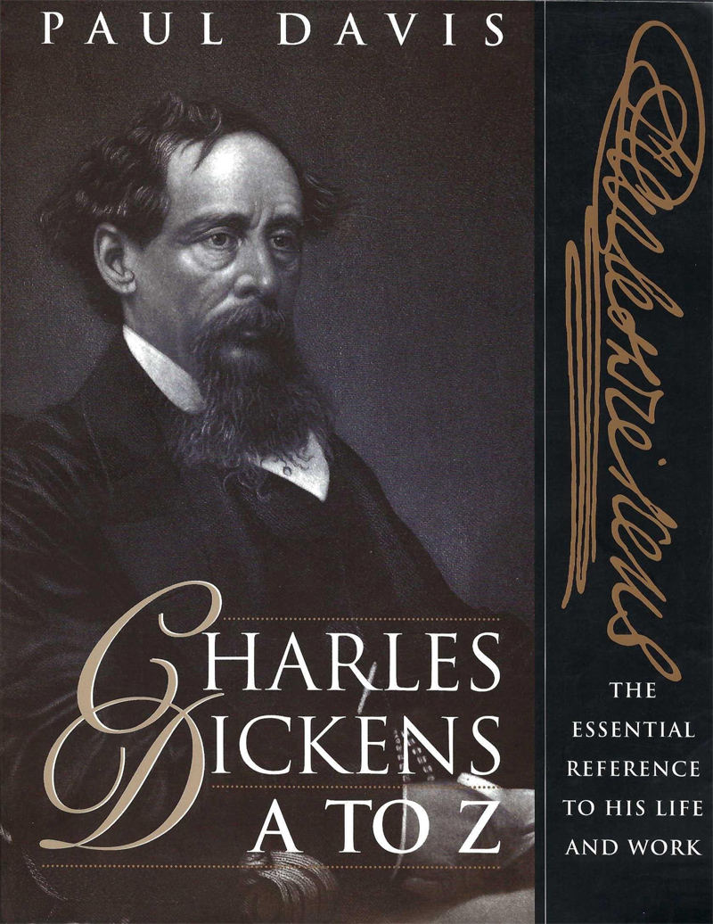 Charles Dickens A to Z: The Essential Reference to His Life & Work