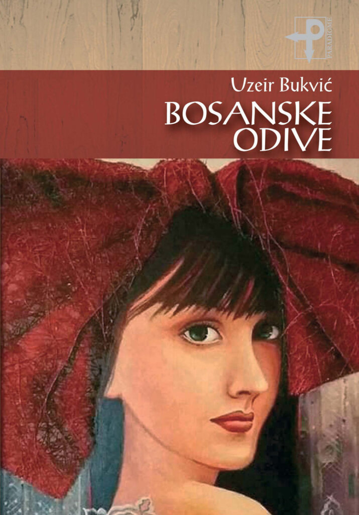 Uzeir Bukvić: Bosanske odive Uzeir Bukvić: Bosanske odive