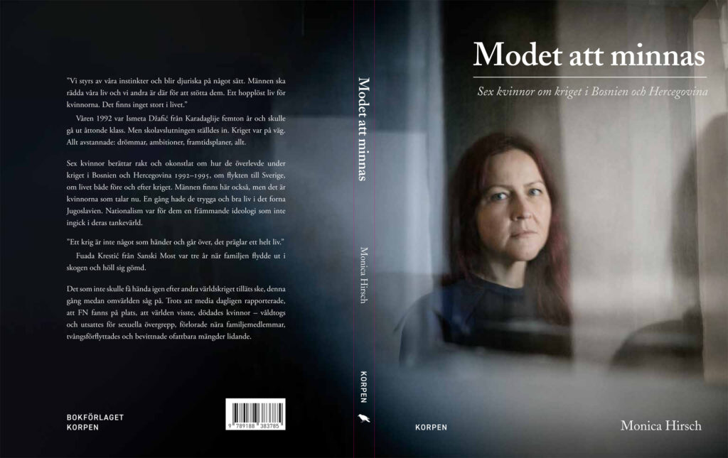 Monica Hirsch: Modet att minnas. Sex kvinnor om kriget i Bosnien och Hercegovina Monica Hirsch: Modet att minnas. Sex kvinnor om kriget i Bosnien och Hercegovina