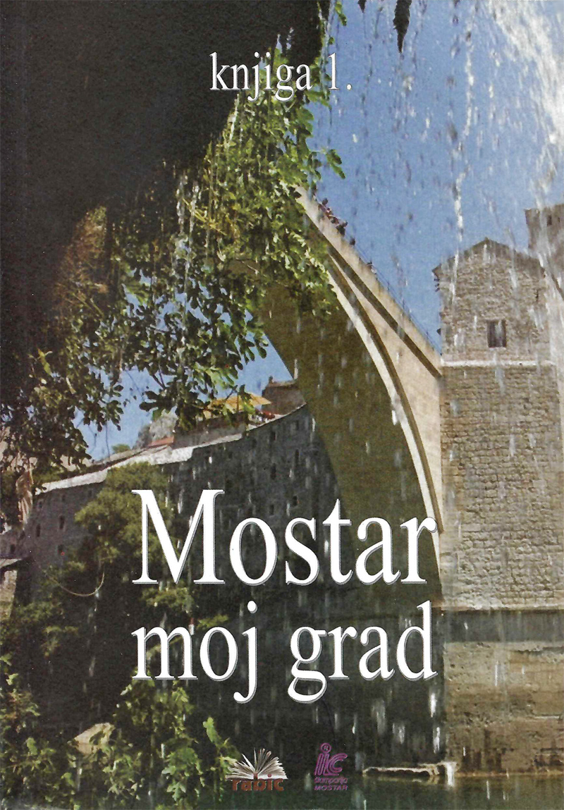 Mostar moj grad 1